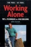 Working Alone: Tips &amp; Techniques for Solo Building
