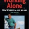 Working Alone: Tips &amp; Techniques for Solo Building