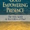 God&#039;s Empowering Presence: The Holy Spirit in the Letters of Paul