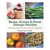 Beans, greens &amp; sweet Georgia peaches