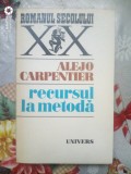 Recursul la metoda-Alejo Carpentier