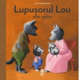 Lupusorul Lou este gelos - Luminita Gavrila, Antoon Krings