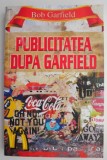 Publicitatea dupa Garfield - Bob Garfield, Carte