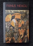 IN VAPAIA LUNII - Fanus Neagu (edit. Albatros)