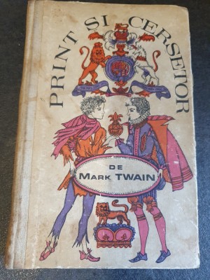 PRINT SI CERSETOR - MARK TWAIN (1967), 216 pag, stare buna, cartonata foto