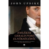 Eml&eacute;kek Gerald Ford eln&ouml;ks&eacute;g&eacute;ről - John Updike