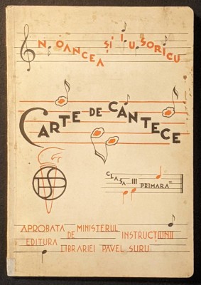 1936 CARTE de CANTECE Imnul Regal Roman, Hora Unirii, Pui de Soim, Cantec Voinicesc, Rugaciune.. Muzica Versuri Partituri Cls. III Gravuri DEMIAN foto