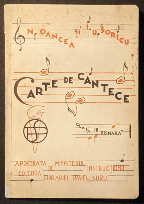 1936 CARTE de CANTECE Imnul Regal Roman, Hora Unirii, Pui de Soim, Cantec Voinicesc, Rugaciune.. Muzica Versuri Partituri Cls. III Gravuri DEMIAN