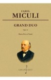 Grand Duo Opus 26 pentru pian si vioara - Carol Miculi