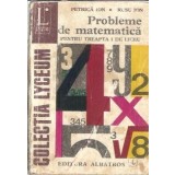 Probleme de matematica pentru treapta I de liceu - Ion Petrica, Ion Rusu
