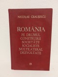 NICOLAE CEAUȘESCU - ROM&Acirc;NIA PE DRUMUL CONSTRUIRII SOCIETĂȚII SOCIALISTE VOL. 13