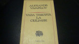 Alexandr Vampilov - Vara trecuta la Ciulimsk -colectia Thalia 1977