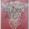 CLOUD ATLAS by DAVID MITCHELL , 2014