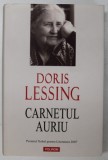 CARNETUL AURIU de DORIS LESSING , 2011