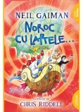 Noroc cu laptele... | Neil Gaiman, Arthur