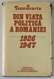 Din viata politica a Romaniei 1926 1947, DE IOAN SCURTU