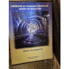 Laborator de psihologie proiectiva asistat de calculator - Matei Georgescu