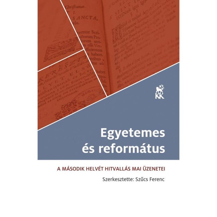 EGYETEMES &Eacute;S REFORM&Aacute;TUS A M&aacute;sodik Helv&eacute;t Hitvall&aacute;s mai &uuml;zenetei - Szűcs Ferenc