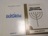 2 CARTI ANDREI EMANUEL POPESCU, ECLESIASTUL SI CANTAREA CANTARILOR. COMENTARII SI EXPLICATII ALE CELOR DOUA TEXTE BIBLICE