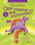 C&acirc;te coarne are unicornul? - Hardcover - Olina Ortiz - Univers