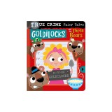 True Crime Fairy Tales Goldilocks and the Three Bears