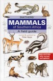 Smither&#039;s Mammals of Southern Africa: A Field Guide