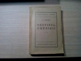 DESTINUL OMENIRII - Vol. IV - P. P. Negulescu - Editura Cugetarea, 1944, 406 p.