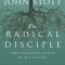 The Radical Disciple: Some Neglected Aspects of Our Calling