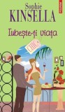 Carti Iubeste-ti viata Sophie Kinsella Romane Fiction Paperback Brosat Polirom
