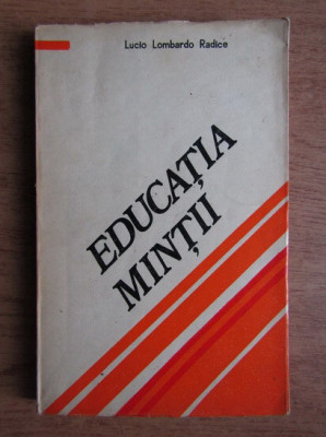 Lucio Lombardo Radice - Educatia mintii (1981) foto
