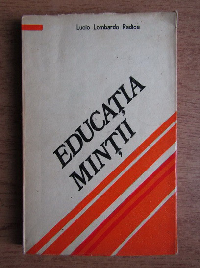 Lucio Lombardo Radice - Educatia mintii (1981)