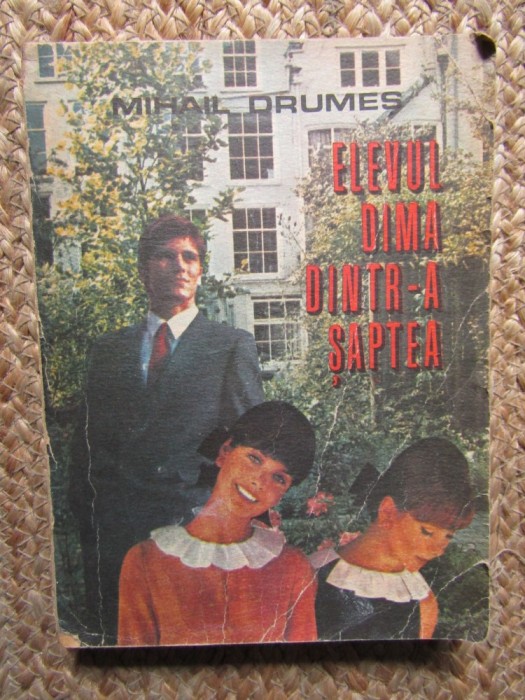 Elevul Dima dintr-a saptea - Mihail Drumes