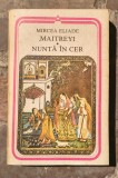 Mircea Eliade-Maitreyi si Nunta in cer