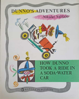 DUNNO &amp;#039;S ADVENTURES. HOW DUNNO TOOK A RIDE IN A DOSA-WATER CAR-NIKOLAI NOSOV foto