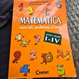 Matematica pentru clasele I-IV. Exercitii, probleme si teste - Alexandrina Dumitru, Viorel-George Dumitru