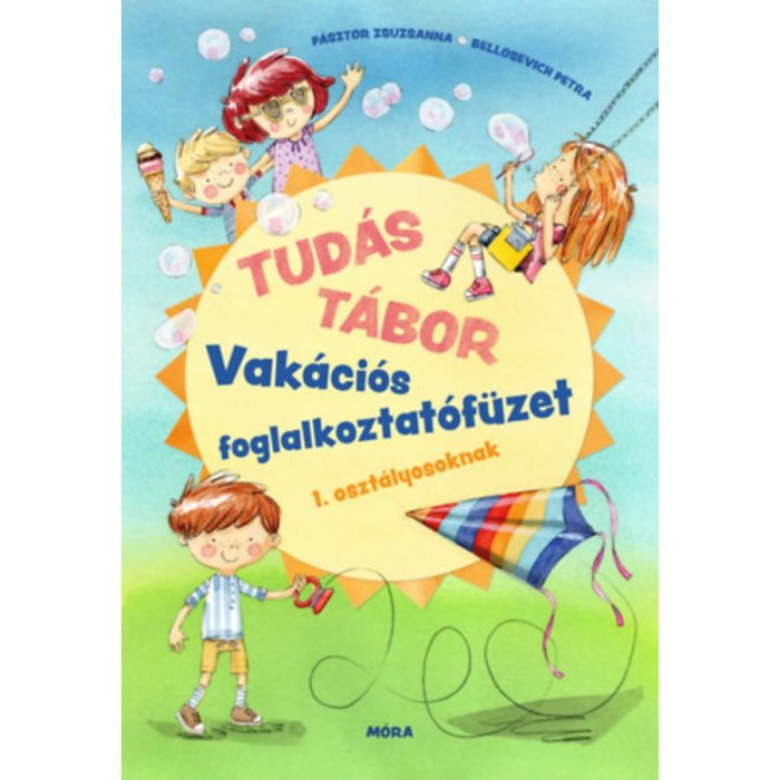 Tud&aacute;s t&aacute;bor - Vak&aacute;ci&oacute;s foglalkoztat&oacute;f&uuml;zet 1. oszt&aacute;lyosoknak - P&aacute;sztor Zsuzsanna