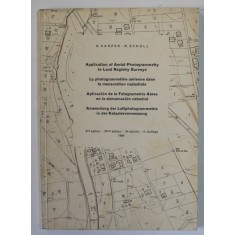 APPLICATION OF AERIAL PHOTOGRAMMETRY TO LAND REGISTRY SURVEYS , EDITIE IN ENGLEZA , FRANCEZA , SPANIOLA , GERMANA , 1956