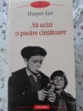 ...SA UCIZI O PASARE CANTATOARE-HARPER LEE-281009