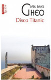 Disco Titanic - Radu Pavel Gheo