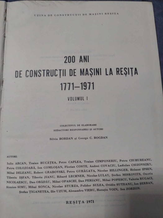 Carte veche Monografie ,200 de ani de Constructii de Masini la Resita 1771-1971,CARTE Format mare de colectie U.C.M.RESITA=Silviu&amp;George BOGDAN