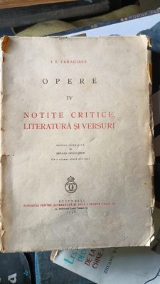 Opere IV , Notite Critice , Literatura si Versuri - I.L.Caragiale foto