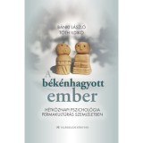 A b&eacute;k&eacute;nhagyott ember - H&eacute;tk&ouml;znapi pszichol&oacute;gia permakult&uacute;r&aacute;s szeml&eacute;letben - B&aacute;nki L&aacute;szl&oacute;