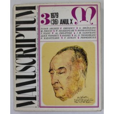 MANUSCRIPTUM , REVISTA TRIMESTRIALA EDITATA DE MUZEUL LITERATURII ROMANE , ANUL X , NR. 3 , 1979