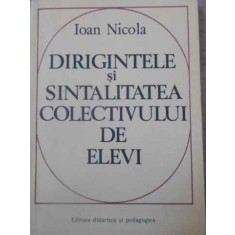DIRIGINTELE SI SINTALITATEA COLECTIVULUI DE ELEVI-IOAN NICOLA