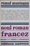 NOUL ROMAN FRANCEZ. PRELUDII LA O POETICA A ANTIROMANULUI-ROMUL MUNTEANU