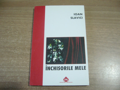 Ioan Slavici - Inchisorile mele foto