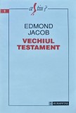 Vechiul Testament - Edmond Jacob ($O258)