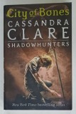 CITY OF BONES , SHADOW HUNTERS by CASSANDRA CLARE , 2007