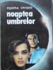 Noaptea Umbrelor - Agatha Christie - Carte Politista Azur 1992, 189 pagini