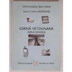 IGIENA VETERINARA. NOTIUNI PRACTICE - IOANA CRISTINA ANDRONIE